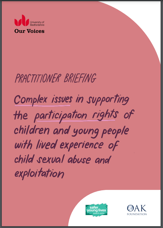 Complex issues in supporting the participation rights of children and young people with lived experience of child sexual abuse and exploitation: Practitioner briefing