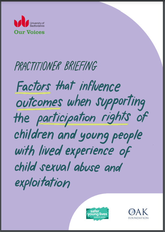 Factors that influence outcomes when supporting the participation rights of children and young people with lived experience of child sexual abuse and exploitation: Practitioner briefing